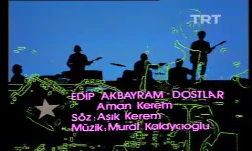 Edip Akbayram Ve Dostlar-Aman Kerem izle