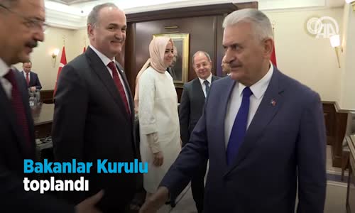 Bakanlar Kurulu Toplandı 