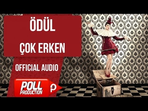 Ödül - Çok Erken