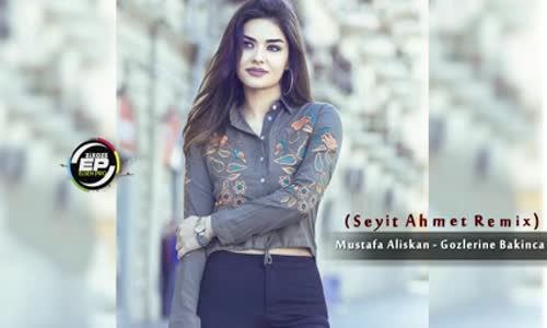  Mustafa Alışkan Gözlerine Bakınca Remix