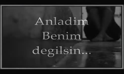 Anladım Benim Değilsin  Rekorlar Kıran Şarkı 