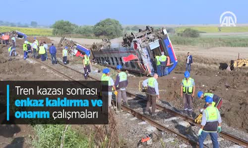 Tren Kazası Sonrası Enkaz Kaldırma Ve Onarım Çalışmaları