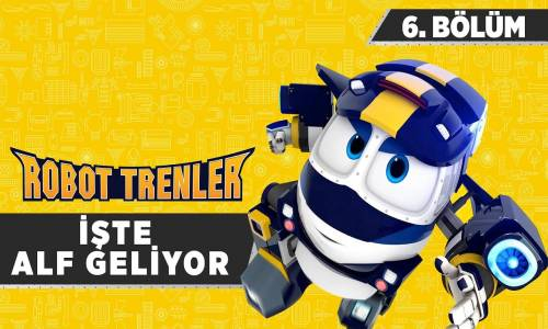 Robot Trenler - 6. Bölüm - İşte Alf Geliyor