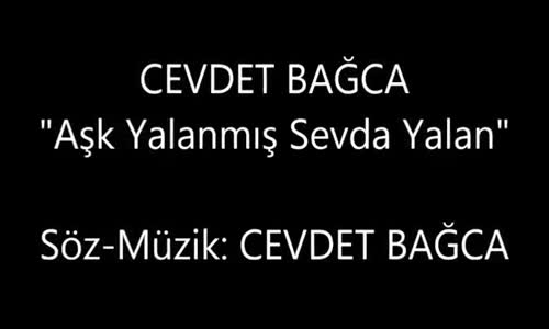  Cevdet Bağca  Aşk Yalanmış Sevda Yalan