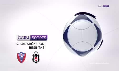Kardemir Karabükspor   Beşiktaş Maçı Özeti