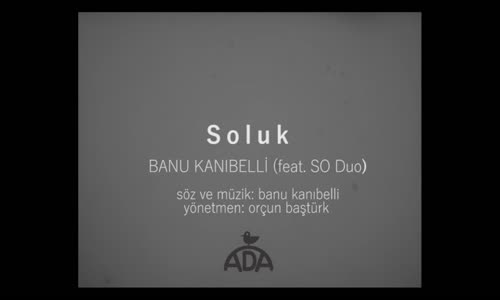 Banu Kanıbelli Feat. SO Duo - Soluk