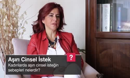 Kadınlarda Aşırı Cinsel İsteğin Sebepleri Nelerdir