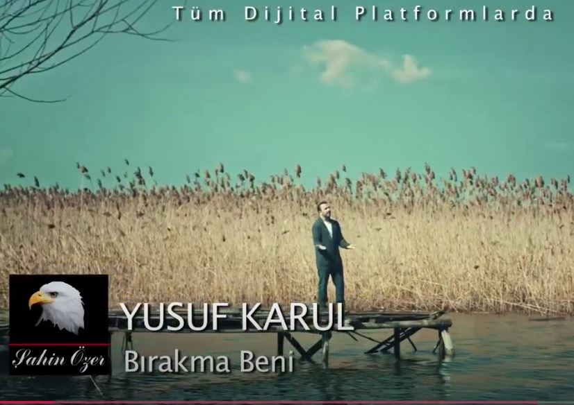 Yusuf Karul - Bırakma Beni - Teaser