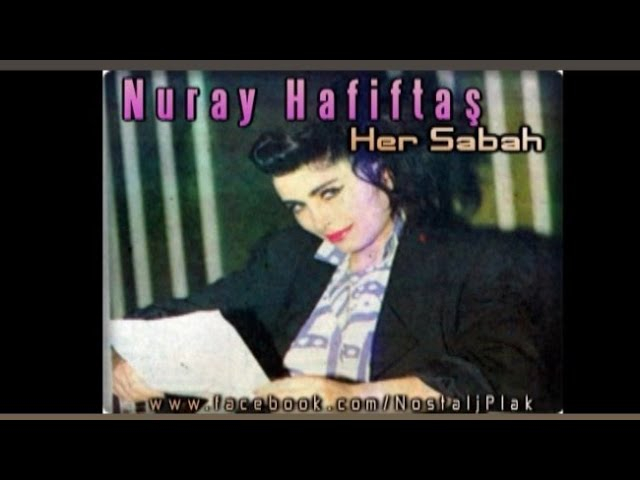 Nuray Hafiftaş - Her Sabah - 1987