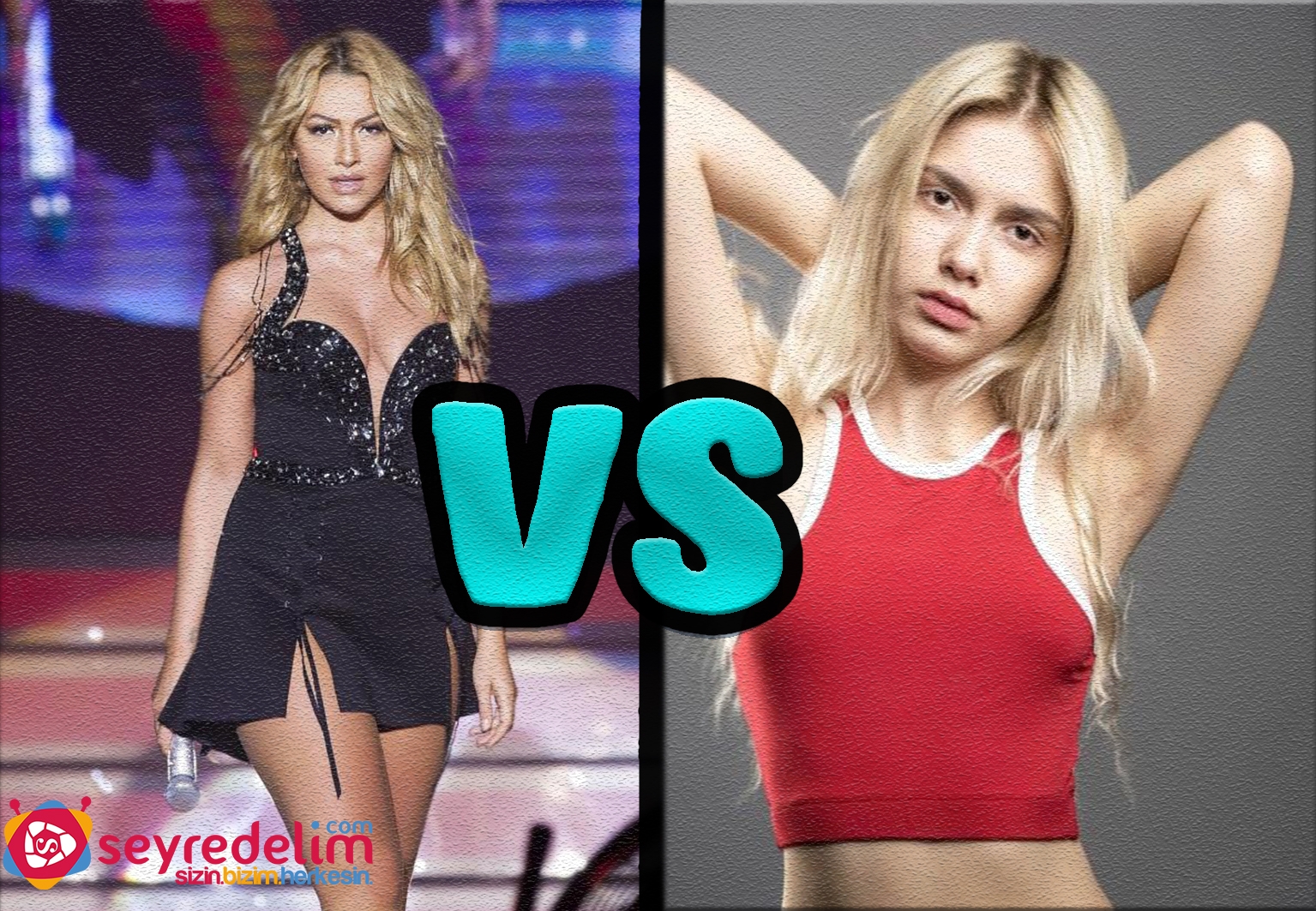 Hadise Ve Aleyna  Hangisi Daha İyi Siz Seçin