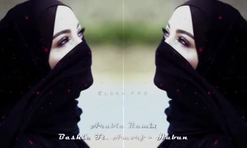 Arabic Remix - Hübun (Bashie & Amorf) 2018