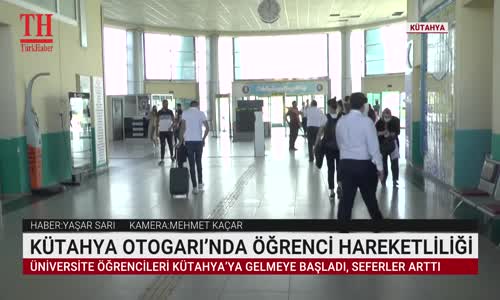 KÜTAHYA OTOGARI’NDA ÖĞRENCİ HAREKETLİLİĞİ