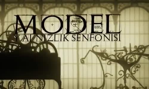 Model Yalnızlık Senfonisi