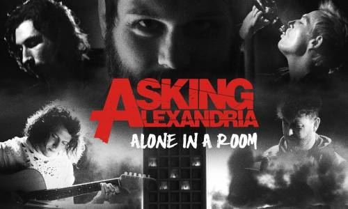 ASKING ALEXANDRIA - Alone In A Room