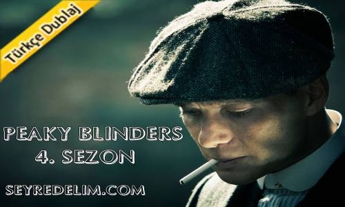 Peaky Blinders 4. Sezon 5. Bölüm Türkçe Dublaj İzle