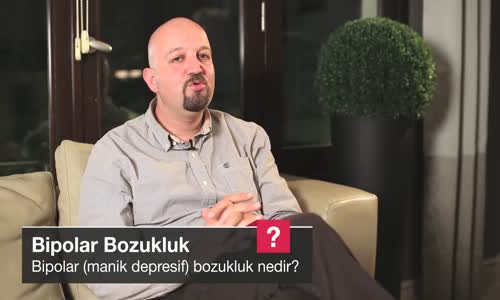 Bipolar Manik Depresif Bozukluk Nedir