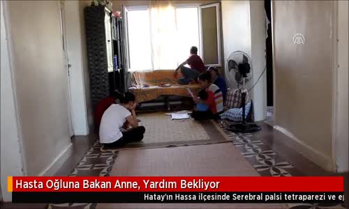 Hasta Oğluna Bakan Anne, Yardım Bekliyor