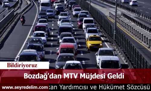 Bozdağ'dan MTV Müjdesi Geldi
