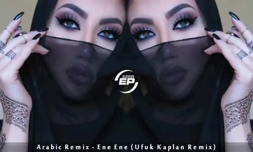 Arabic Remix - E'ne E'ne (Ufuk Kaplan Remix) 