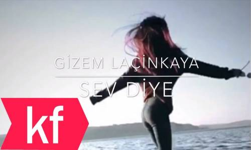 Gizem Laçinkaya - Sev Diye