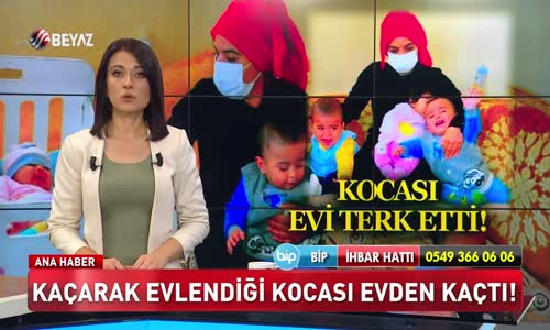 KAÇARAK EVLENDİĞİ KOCASI EVDEN KAÇTI