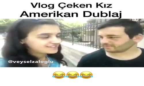 Vlog Çeken Kız  Amerikan Dublaj