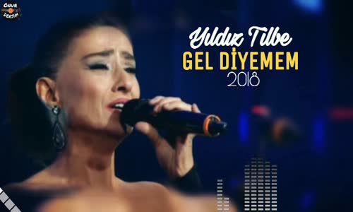 Yıldız Tilbe Gel Diyemem (2018)