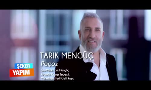 Tarık Mengüç - Paçoz