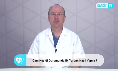 Cam Kesiği Durumunda İlk Yardım Nasıl Yapılır