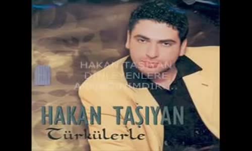 Hakan Taşıyan - Gülmek Benim Neyime