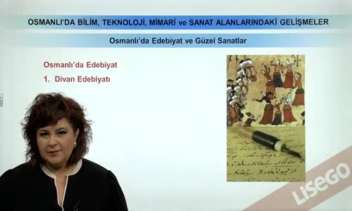 EBA TARİH LİSE - OSMANLI DEVLETİ KÜLTÜR VE UYGARLIĞI-OSMANLI'DA EDEBİYAT VE GÜZEL SANATLAR