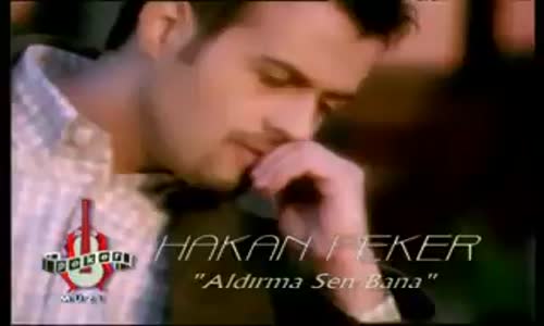 Hakan Peker Aldırma Sen Bana