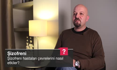 Şizofreni Hastaları Çevrelerini Nasıl Etkiler