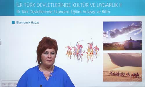 EBA TARİH LİSE İLK TÜRK DEVLETLERİ - İLK TÜRK DEVLETLERİNDE EKONOMİ, EĞİTİM ANLAYIŞI VE BİLİM
