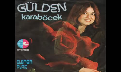Gülden Karaböcek - Yalancısın (45'lik Plak Kayıtları)