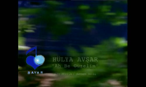 Hülya Avşar  Ah Be Güzelim 