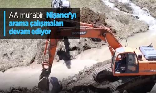 AA Muhabiri Nişancı'yı Arama Çalışmaları Devam Ediyor