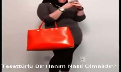 Tesettürlü Bir Hanım Nasıl Olmalıdır?
