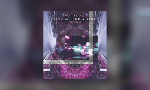 Waysons & R3hab - Take Me For A Ride 