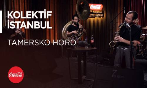 Kolektif İstanbul - Tamersko Horo 