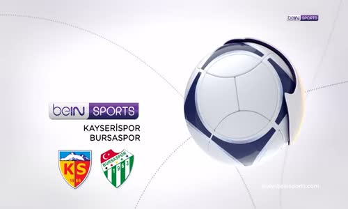Kayserispor 3-1 Bursaspor Maç Özeti