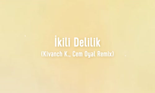 Sezen Aksu - İkili Delilik - Kivanch K., Cem Oyal Remix (Lyrics - Şarkı Sözleri) 