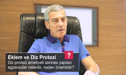 Diz Protezi Ameliyetı Sonrası Yapılan Egzersizler Nelerdir Neden Önemlidir