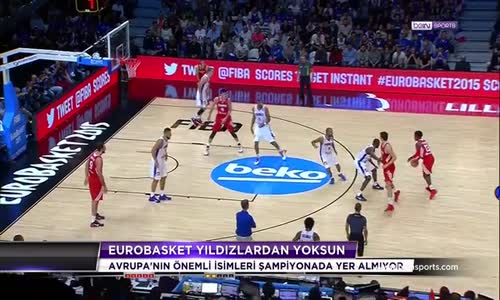 EuroBasket 2017'de İzleyemeyeceğimiz Yıldızlar