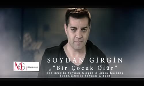 Soydan Girgin - Bir Çocuk Ölür