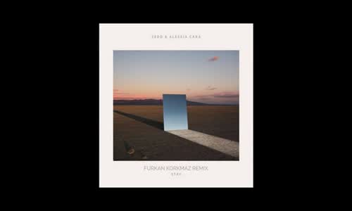 Zedd Feat Alessia Cara - Stay Furkan Korkmaz Remix