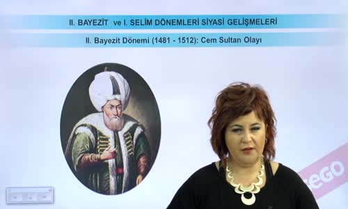 EBA TARİH LİSE - DÜNYA GÜCÜ OSMANLI (1453-1600) - II. BAYEZİT DÖNEMİ (1481-1512)-CEM SULTAN OLAYI