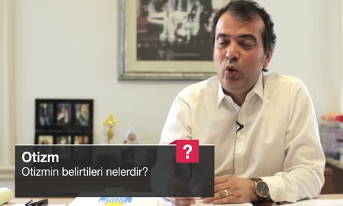 Otizmin Belirtileri Nelerdir