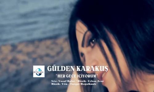 Gülden Karakuş - Her Gece İçi̇yorum