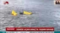 Denize Uçan Araçta Yaşam Savaşı